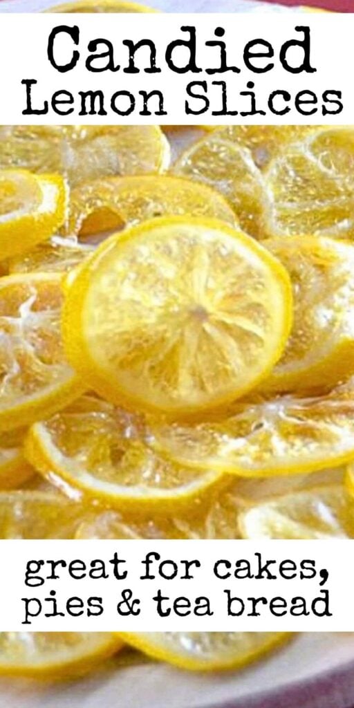 Easy Candied Lemon Slices Recipe - are the perfect sweet and citrusy treat to brighten desserts, cocktails, cakes, and charcuterie boards. These homemade candied lemon slices are made with fresh lemons, sugar, and water for a simple recipe that creates glossy, chewy lemon slices packed with bright lemon flavor. Whether you need an easy candied lemon recipe for holiday baking, tea cakes, lemon desserts, or edible garnishes, these beautiful citrus slices add a stunning touch to any dessert table.