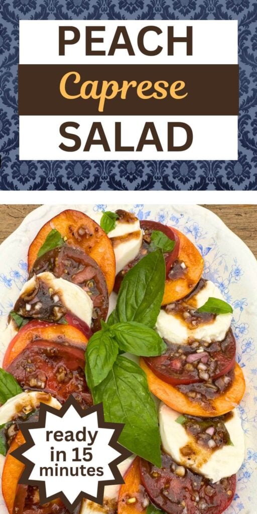 Peach Caprese Salad for Grilled Chicken * Side Salad for Chicken