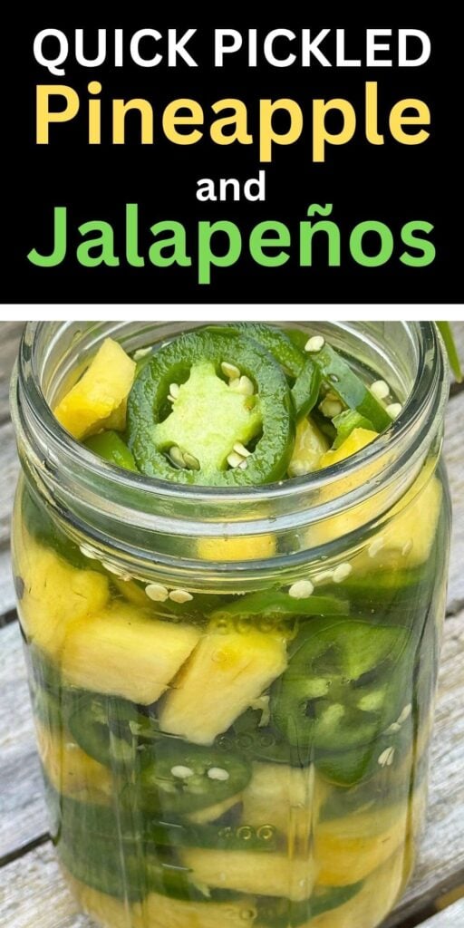 Quick Pickled Pineapple and JalapeƱos Pin for Pinterest